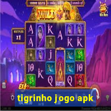 tigrinho jogo apk